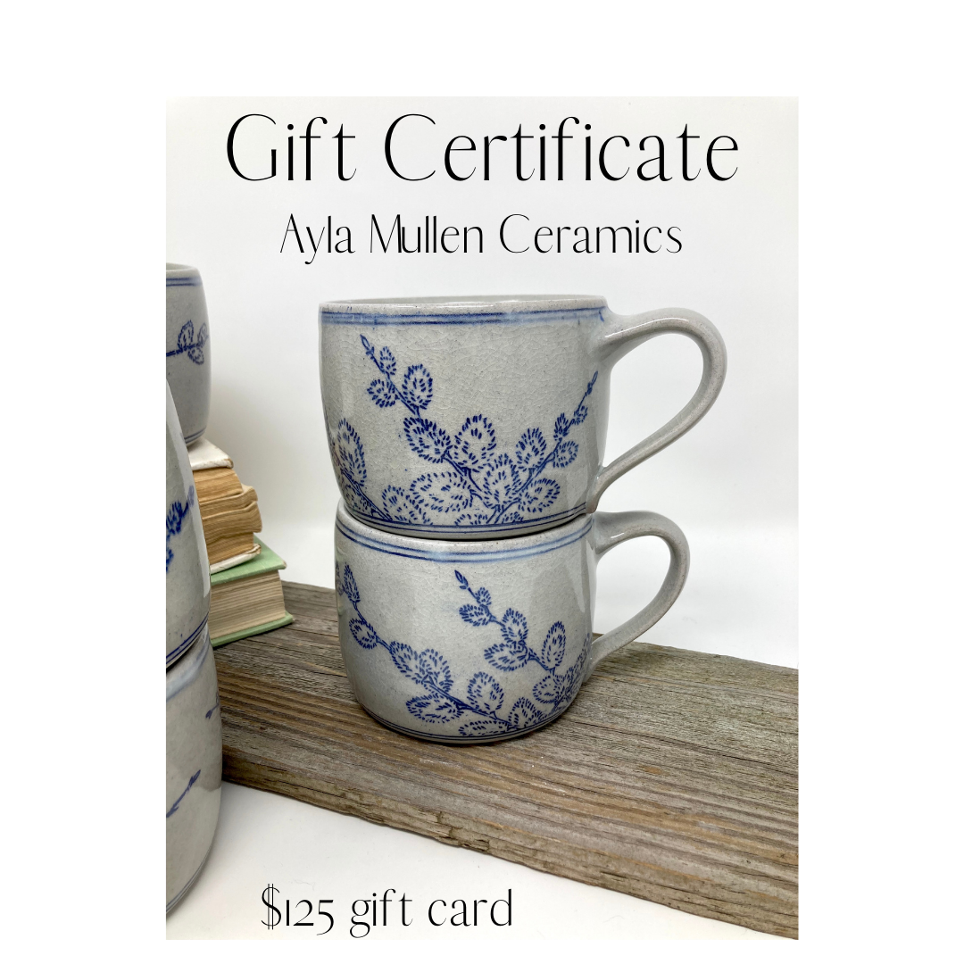 Ayla Mullen Ceramics Gift Certificate