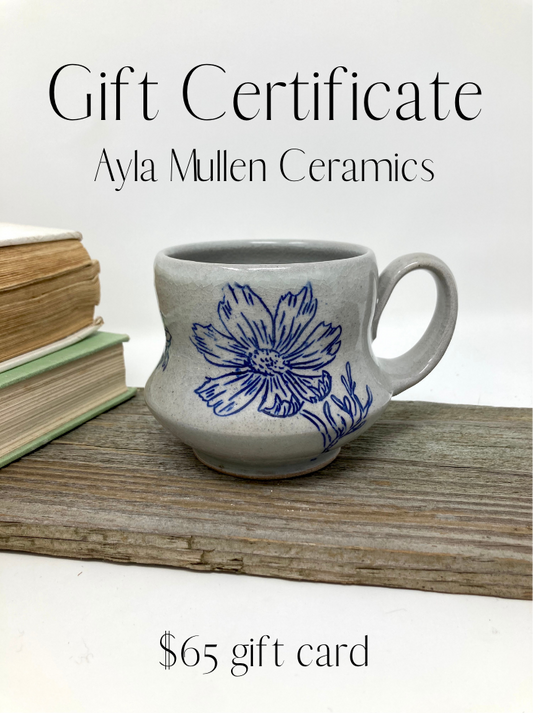 Ayla Mullen Ceramics Gift Certificate